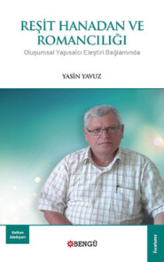 бесплатно читать книгу Reşit Hanadan ve Romancılığı автора Yasin Yavuz