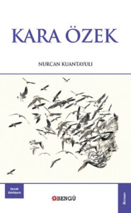 бесплатно читать книгу Kara Özek автора Nurcan Kuantayulı