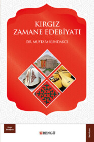 бесплатно читать книгу Kırgız Zamane Edebiyatı автора Mustafa Kundakçı