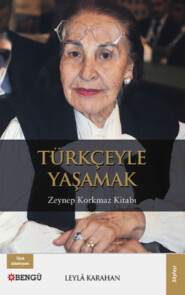 бесплатно читать книгу Türkçeyle Yaşamak автора Leyla Karahan
