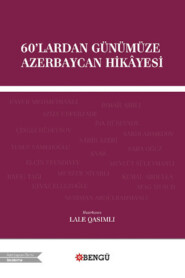 бесплатно читать книгу 60'lardan Günümüze Azerbaycan Hikâyesi автора  Анонимный автор