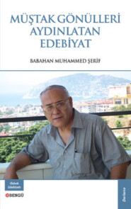 бесплатно читать книгу Müştak Gönülleri Aydınlatan Edebiyat автора Babahan Muhammed Şerif