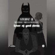 бесплатно читать книгу Story № 11. Мрачные умозаключения автора  Lover of good stories