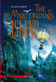 бесплатно читать книгу The Mysterious Island. B2 / Таинственный остров автора Жюль Верн