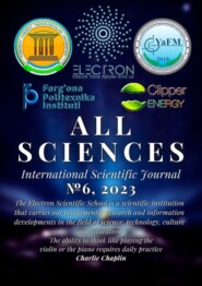 бесплатно читать книгу All sciences. №6, 2023. International Scientific Journal автора Ibratjon Aliyev