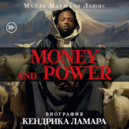бесплатно читать книгу Money and power: биография Кендрика Ламара автора Майлз Маршалл Льюис