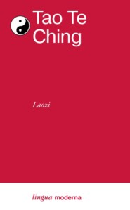 бесплатно читать книгу Tao Te Ching автора  Лао-цзы
