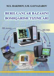 бесплатно читать книгу Берилганлар базасини бошқариш тизимлари автора Муфтох Хакимов