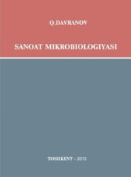 бесплатно читать книгу Саноат микробиологияси автора К. Давранов