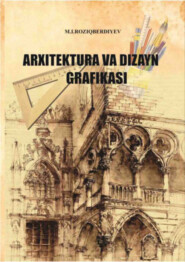 бесплатно читать книгу Архитектура ва дизайн графикаси автора М. Розиқбердиев
