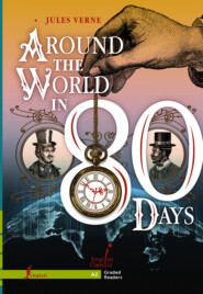 бесплатно читать книгу Around the World in 80 Days. A2 автора Жюль Верн