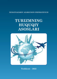 бесплатно читать книгу Туризмнинг ҳуқуқий асослари автора Азаматжон Худайназаров