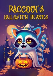 бесплатно читать книгу Raccoon’s Halloween Pranks автора Max Marshall