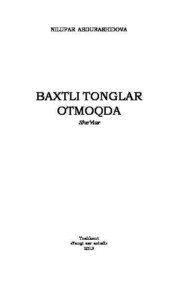 бесплатно читать книгу Бахтли тонглар отмоқда автора Нилуфар Абдурашидова
