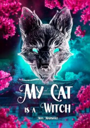 бесплатно читать книгу My Cat is a Witch автора Max Marshall