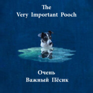 бесплатно читать книгу The Very Important Pooch / Очень Важный Пёсик автора К.Э. Камерон-Уэллс