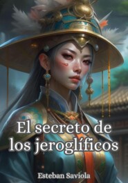 бесплатно читать книгу El secreto de los jeroglíficos автора Esteban Saviola