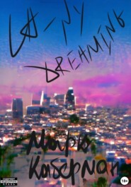 бесплатно читать книгу LA – NY Dreaming автора  Марк Каберман