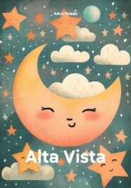 бесплатно читать книгу Alta Vista автора Айса Новак