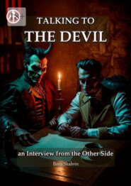 бесплатно читать книгу Talking to the Devil: an interview from the Other Side автора Boris Shabrin