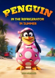 бесплатно читать книгу Penguin in the Refrigerator in Summer автора Max Marshall