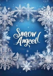 бесплатно читать книгу Snow Angel автора Данила Носаев
