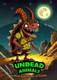 бесплатно читать книгу Undead Bulletproof Armadillo. Undead Animals автора Max Marshall