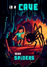 бесплатно читать книгу In a Cave with Spiders автора Max Marshall