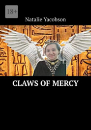 бесплатно читать книгу Claws of Mercy автора Natalie Yacobson