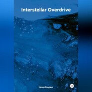 бесплатно читать книгу Interstellar Overdrive автора Иван Флоренс