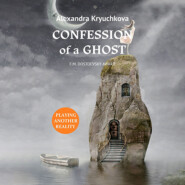 бесплатно читать книгу Confession of a Ghost автора Alexandra Kryuchkova