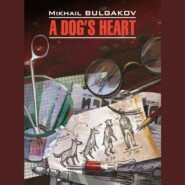 бесплатно читать книгу Собачье сердце (Чудовищная история) / A Dog's Heart (A Monstrous Story) автора Михаил Булгаков