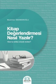 бесплатно читать книгу Kitap Değerlendirmesi Nasıl Yazılır? автора Prof. Dr.