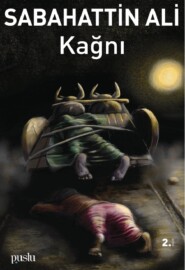 бесплатно читать книгу KAĞNI автора Sabahattin Ali