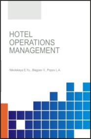 бесплатно читать книгу Hotel operations management. (Бакалавриат, Магистратура). Учебник. автора Васелин Благоев