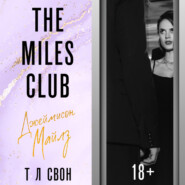 бесплатно читать книгу The Miles club. Джеймисон Майлз автора Т Л Свон