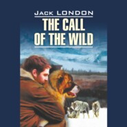 бесплатно читать книгу The Call of the Wild / Зов предков автора Джек Лондон