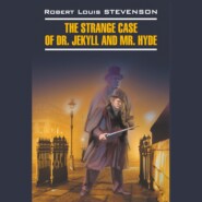 бесплатно читать книгу Странная история доктора Джекила и мистера Хайда / The Strange Case of Dr. Jekyll and Mr. Hyde автора Роберт Льюис Стивенсон