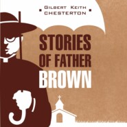 бесплатно читать книгу Рассказы о патере Брауне / Stories of Father Brown автора Гилберт Кит Честертон