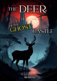 бесплатно читать книгу The deer of the ghost castle автора Max Marshall
