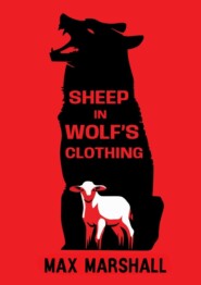 бесплатно читать книгу Sheep in Wolf’s Clothing автора Max Marshall