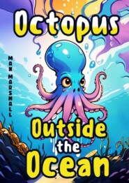 бесплатно читать книгу Octopus Outside the Ocean автора Max Marshall