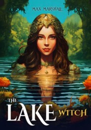 бесплатно читать книгу The Lake Witch автора Max Marshall