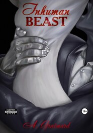 бесплатно читать книгу Inhuman beast/ Бесчеловечное животное автора A. Graimard