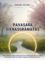 бесплатно читать книгу Pavasara dienasgrāmatas автора Edgars Auziņš