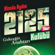 бесплатно читать книгу RAUF VE 2125’LILER KULÜBÜ-GELECEGIN ANAHTARLARI автора ALMILA AYDIN
