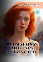 бесплатно читать книгу Rudmatainās meitenes piedzīvojumi автора Edgars Auziņš