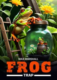 бесплатно читать книгу Frog Trap автора Max Marshall
