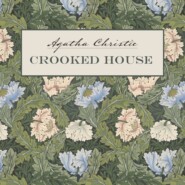 бесплатно читать книгу Crooked House / Скрюченный домишко автора Агата Кристи