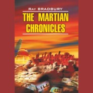 бесплатно читать книгу The Martian Chronicles / Марсианские хроники автора Рэй Дуглас Брэдбери